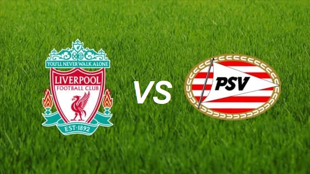 Liverpool vs PSV Eindhoven live