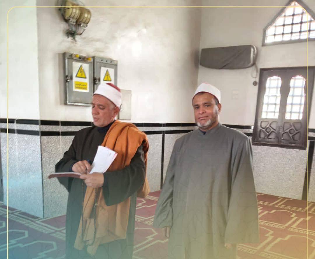 مدير مديرية أوقاف الفيوم يواصل جولاته المرورية على المساجد لمتابعة انتظام سير العمل وانضباطه