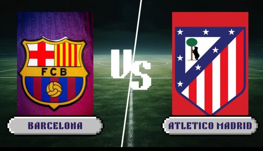 Barcelona vs Atletico Madrid live
