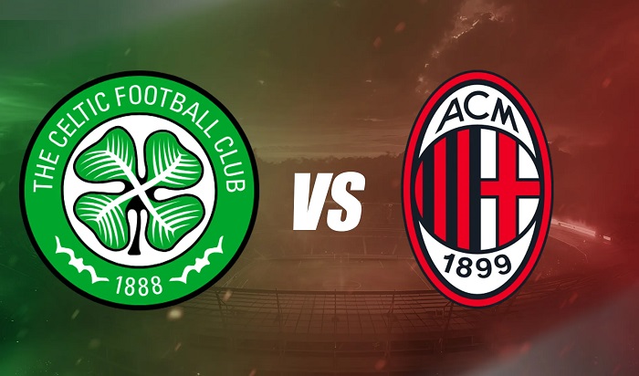 Celtic vs Milan live