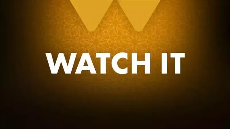 WATCH IT