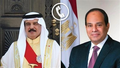 الرئيس السيسي يتلقى اتصالًا هاتفيًا من ملك البحرين للتهنئة بعيد الأضحى