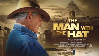 لوس أنجلوس تعرض فيلم «الرجل ذو القبعة» عن مسيرة الدكتور زاهي حواس