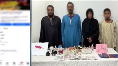 تحقيقات النيابة تكشف تفاصيل سقوط 4 دجالين نصبوا على البسطاء في أسوان