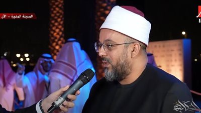 أزهري: «على خطاه» بالسعودية.. مشروع سياحي ديني تجربة تفاعلية مع السيرة النبوية