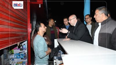 بجولة ليلية: محافظ الفيوم يتابع التزام المحال التجارية والمطاعم بمواعيد الغلق 