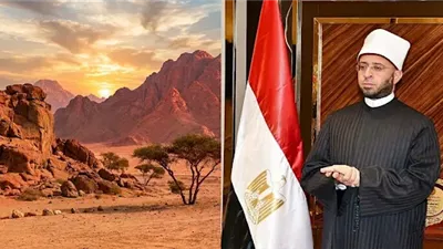 سيناء أرض التجلي ..وزير الأوقاف يؤكد مكانتها المقدسة ويدعو لمواصلة البناء 