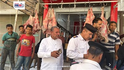 حملات رقابية على محال الجزارة وشوادر بيع اللحوم استعداداً لعيد الأضحى المبارك 