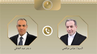 طهران تشكر القاهرة.. وعراقجي لـ عبدالعاطي: نعول على مصر لضمان استدامة الاتفاق